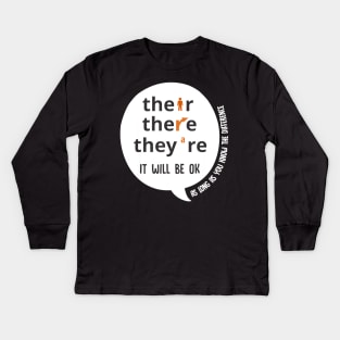 Their there they're it will be ok funny teacher Kids Long Sleeve T-Shirt